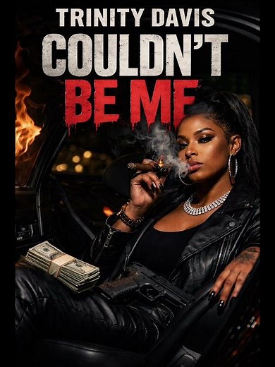 Couldn’t Be Me 🤷🏽‍♀️ | Trinity Davis (Loyalty Ain’t for Everybody)