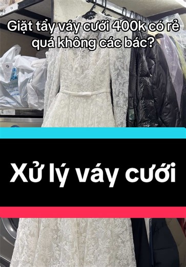 Theo như các bác xử lý giặt tẩy váy cưới này lấy bao nhiêu là hợp lý? ##vaycuoi##giattay