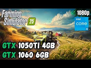 Farming Simulator 25 ✅ GTX 1050Ti - GTX 1060 | Test Rendimiento |