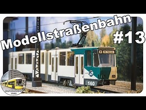 Modellstraßenbahn #13 • Straßenbahn im Modell • Modelleisenbahn • model railroading • trams