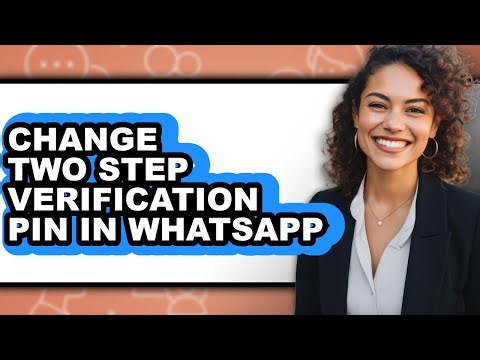 How to Change Two Step Verification Pin in Whatsapp - Full Guide