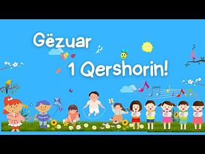 Kenge per femije | Gezuar 1 Qershorin!