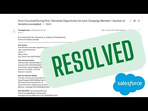 Salesforce Error Flow - Number of iterations exceeded: RESOLVED & Step by Step Guide how to Fix