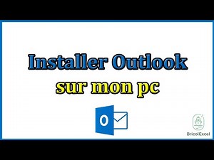 Comment installer outlook sur mon pc