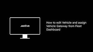 How to edit Vehicle and assign Vehicle Gateway from Fleet Dashboard