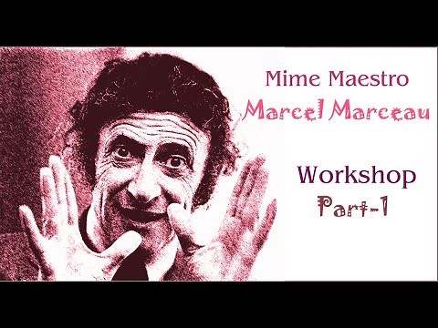 Marcel Marceau | Mime Workshop | Part-1