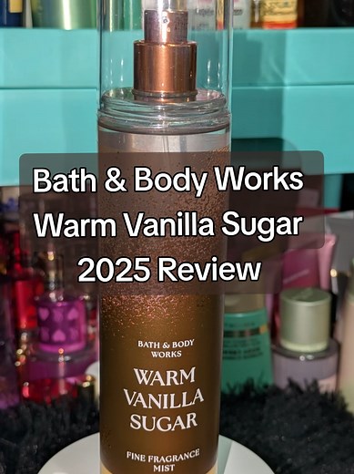 Bath & Body Works Warm Vanilla Sugar 2025 Review