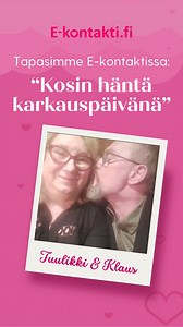 Voit löytää elämäsi rakkauden netistä – kysy vaikka Tuulikilta ja Klasulta. 💖 Tule mukaan E-kontaktiin. | E-kontakti.fi