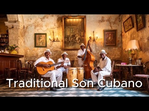 Traditional Son Cubano | Warm Havana Street Groove | Authentic Cuban Music