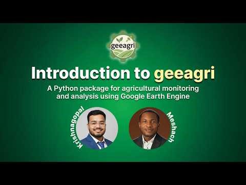 This Python Package Makes Crop Monitoring Way Easier in Google Earth Engine | geeagri Intro