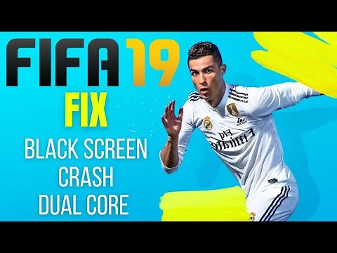 FIFA 19 - How to FIX Black Screen, Crash and more