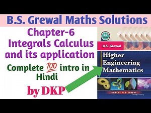 Chapter-6: Integral calculus and It's Application Introduction || B.S. Grewal Math Solutions