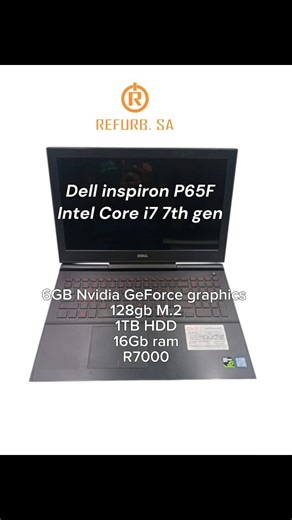 Dell inspiron P65F Intel Core i7 7th gen 6GB Nvidia GeForce graphics 128gb M.2 1TB HDD 16Gb ram R7000 #RefurbSA #LaptopDeals #TechDeals #QualityChecked #RefurbishedLaptops | Refurb. SA - Making PC's Affordable for All