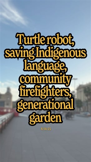 Inventing a robotic sea turtle to safely gather important data, recording a hologram to preserve Indigenous language & culture, leading a community-led firefighting team, starting a generational garden… These folks are building a better future. How are you? | jacobsimonsays