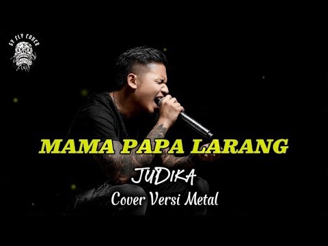 Mama Papa Larang(MAPALA) - Judika (Cover Versi Progressive Metal | Cover By GyFly