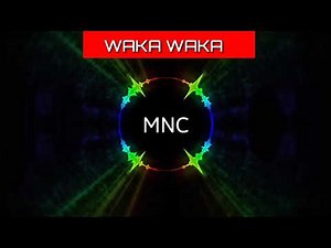 Waka waka No copyright remix | MNC release.