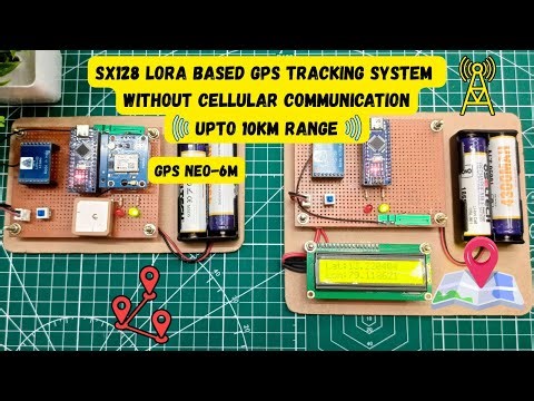 SX1278 LoRa Based GPS Tracking System without Cellular Communication | Arduino Nano | SX128 LoRa