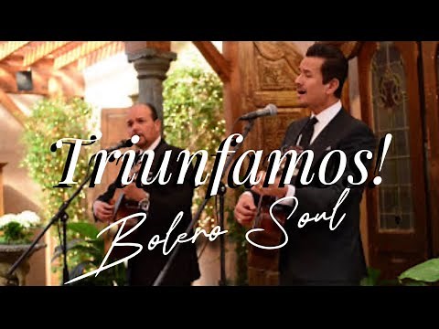 TRIUNFAMOS con BOLERO SOUL #bolero #lospanchos #trios
