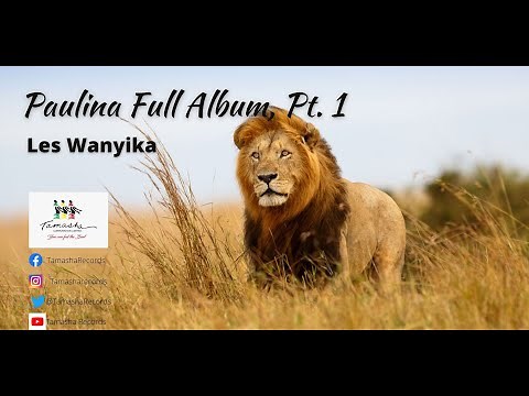 Paulina [Full Album] LIVE Pt. One by Les Wanyika