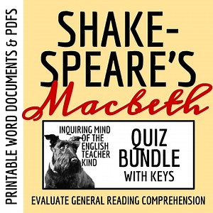 Macbeth Quizzes and Answer Keys | Shakespeare Assessments | Reading Worksheets