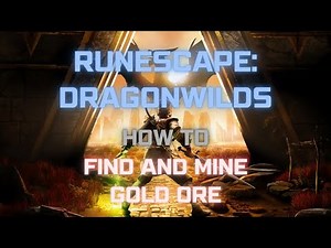 Where to Find and How to Mine Gold Ore in Runescape Dragonwilds