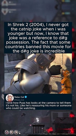 In Shrek 2 (2004), I never got the catnip joke when i was younger but now, I know that joke