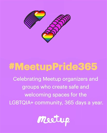 🏳️‍🌈 Join us in honoring the exceptional organizers behind Meetup's LGBTQIA groups, who foster inclusive spaces for connection and belonging all year long. ✨ Throughout the month and beyond, we'll be sharing their stories that showcase the strength of community. 🎉 Want to be a part of the celebration? Share your own Meetup story using the hashtag #MeetupPride365! Let's get this party started! | Meetup