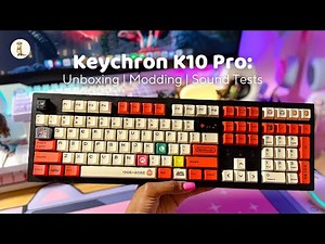 Keychron K10 Pro: Unboxing | Modding | Sound Tests W/ Glorious Pandas & Durock T1s