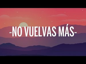 Darell - no vuelvas más (Letra/Lyrics)