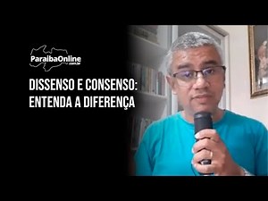 Dissenso e consenso: entenda a diferença