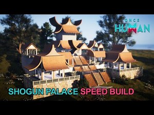 Once Human: Shogun Palace Territory Speed Build | Japanese Theme