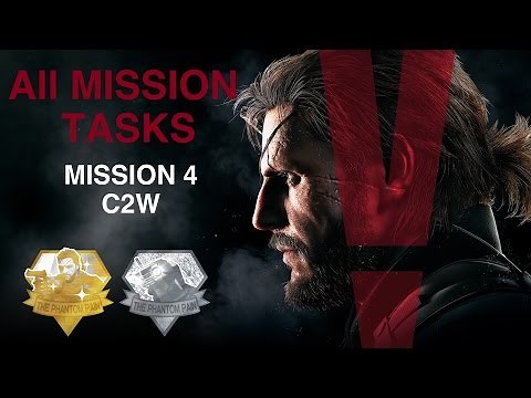 Metal Gear Solid V: The Phantom Pain - All Mission Tasks (Misson 4 - C2W)