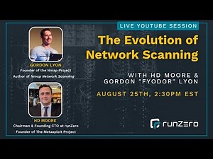 The Evolution of Network Scanning with HD Moore and Gordon Lyon