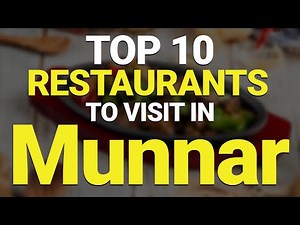 Top 10 Restaurants in Munnar, India | Munnar Best Restaurants | Munnar Restaurants