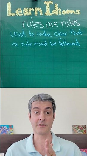 Learn English Idioms: Rules are Rules
