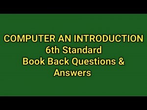 Computer-An Introduction/6th Standard/Science/Samacheer Kalvi/Book Back Questions & Answers