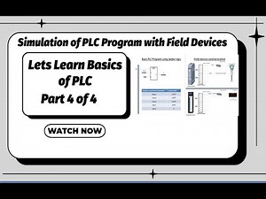 Basics of PLC Part 4 of 4: Simulation of PLC Program with field devices