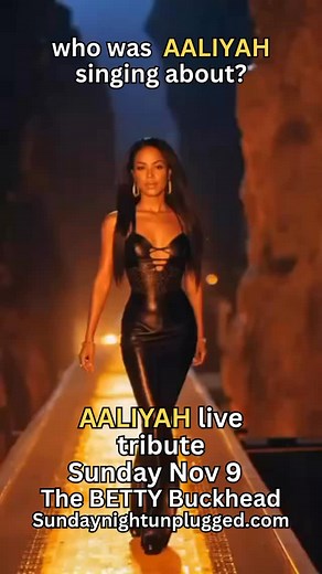 394 reactions · 59 shares | Don't you dare forget! ⏰ The Aaliyah Tribute is THIS SUNDAY at The Betty in Buckhead! This will sell out. 7-11 PM. Click link in bio to reserve your seat ASAP! • On-Screen Text Idea: AALIYAH TRIBUTE  NOV 9TH | BUCKHEAD, ATL | 7PM • tickets: www.sundaynightunplugged.com #Aaliyah #Tribute #LiveMusic #BuckheadAtlanta #AtlantaEvents #ATL #RnB #BabyGirl #TryAgain #Viral #Fyp #Tickets | Unplugged live musical tribute | Facebook