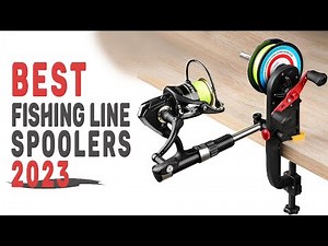 The 9 Best Fishing Line Spoolers for 2023 | Our Top 9 Picks Reviewed!