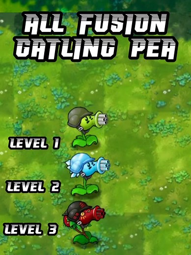 Gatling Pea Plant Fusion Explained: Levels in PVZ