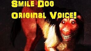 "Smile Dog" Original Voice