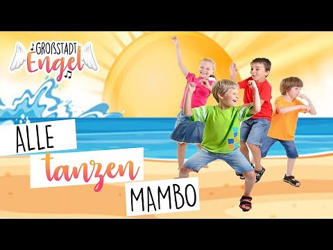 Alle tanzen Mambo | Kindertanz | Kindertanzlieder | Bewegungslieder | Minidisco | GroßstadtEngel