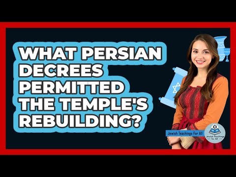 What Persian Decrees Permitted the Temple's Rebuilding?