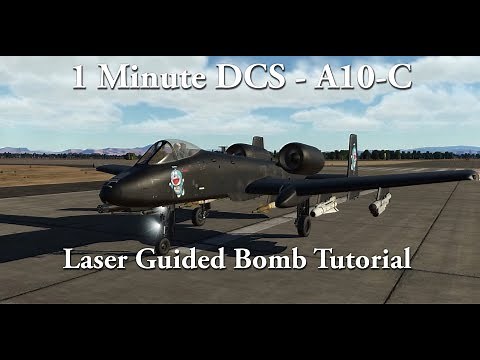 1 Minute DCS - A10C - Laser Guided Bomb Tutorial