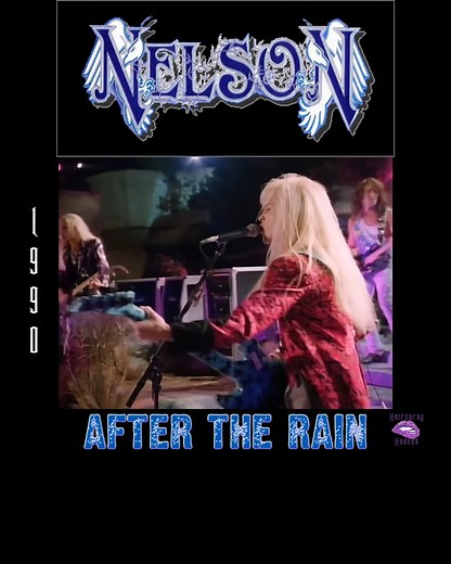 Nelson - After The Rain. Relased as a single on November 3, 1990 | Hairspray Heaven