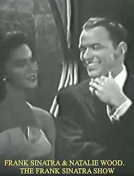 FRANK SINATRA & NATALIE WOOD "THE FRANK SINATRA SHOW" (1958)
