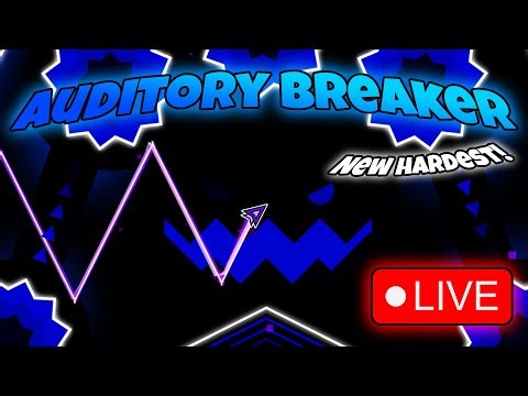 🔴LEARNING AUDITORY BREAKER! 🔴 New hardest Extreme Demon! 🔴