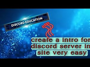 How to create a intro for discord server | DISCORD EDUCATION