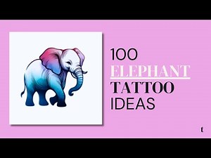 100 Elephant Tattoo Design Ideas