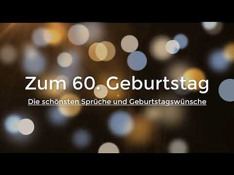 Spruche und Geburtstagswünsche zum 60. Geburtstag